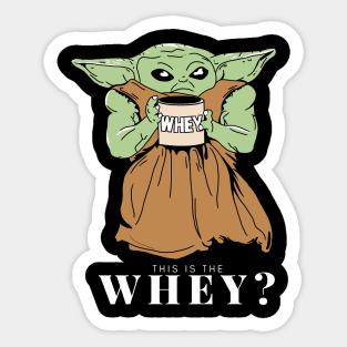 Baby Y , This is the Whey ? Sticker